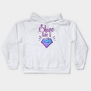 Shine Like a Diamond Positive Inspiration Quote Kids Hoodie